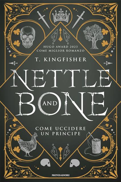 Nettle and Bone. Come uccidere un principe (Fantastica)