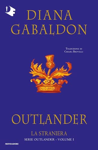 La straniera. Outlander (Vol. 1) (Oscar fantastica fabula)
