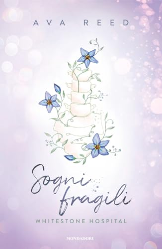 Sogni fragili. Whitestone Hospital (Novel)