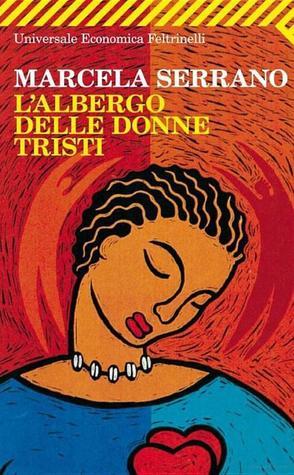 L' Albergo Delle Donne Tristi (Universale Economica)