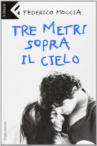 Moccia, F: Tre metri sopra il cielo