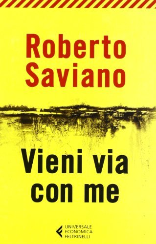 Saviano, R: Vieni via con me