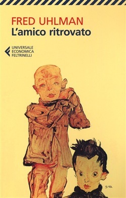 L'amico ritrovato: Introduzione di Arthur Koestler (Universale economica, Band 8073)