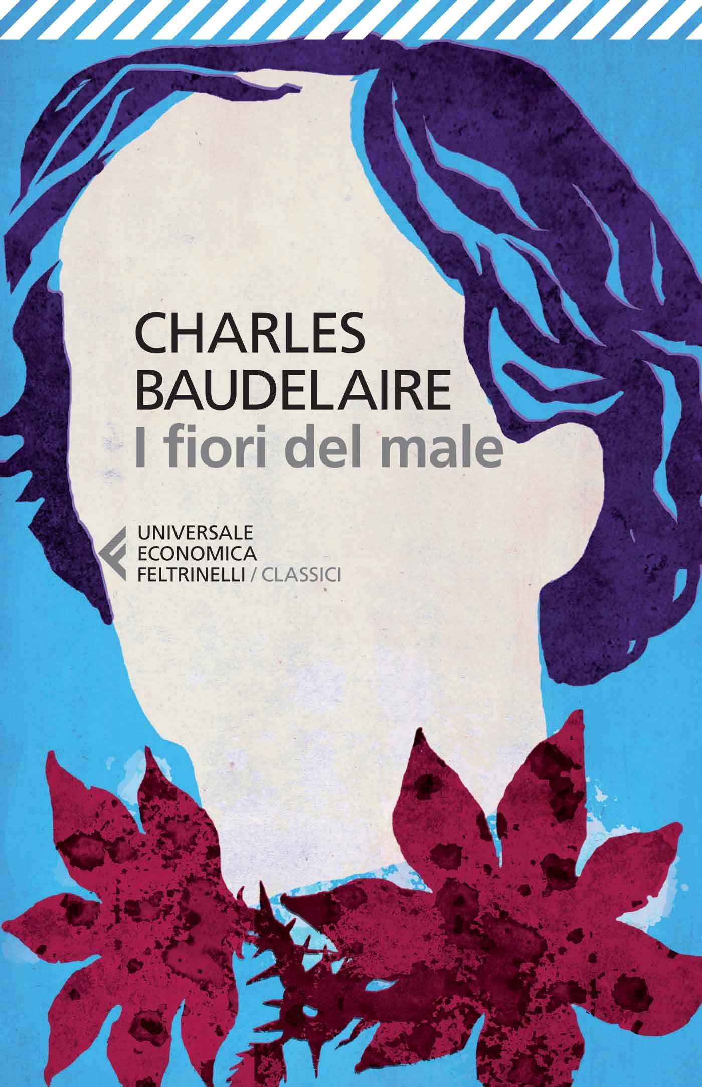 I fiori del male. Testo francese a front (Universale economica. I classici, Band 105)