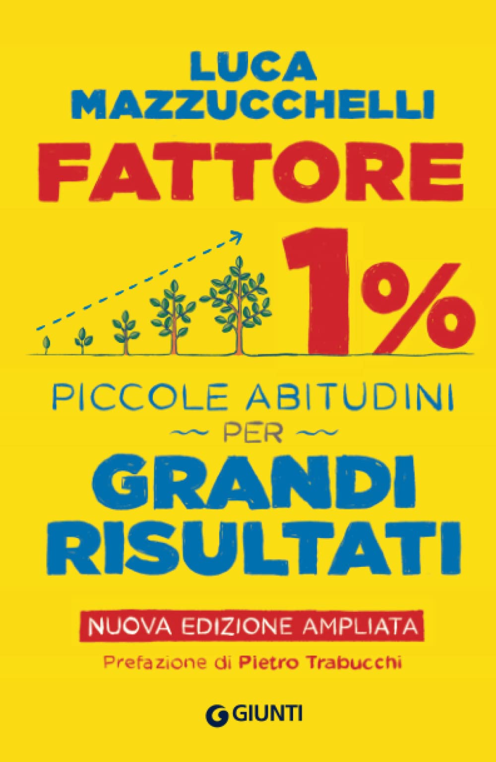 Fattore 1%: Piccole abitudini per grandi risultati (Nuova Edizione) (Saggi Psicologia)