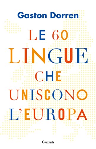 Le 60 lingue che uniscono l'Europa (Elefanti bestseller)