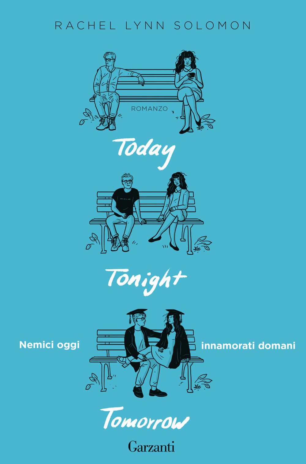 Today tonight tomorrow. Nemici oggi, innamorati domani (Narratori moderni)