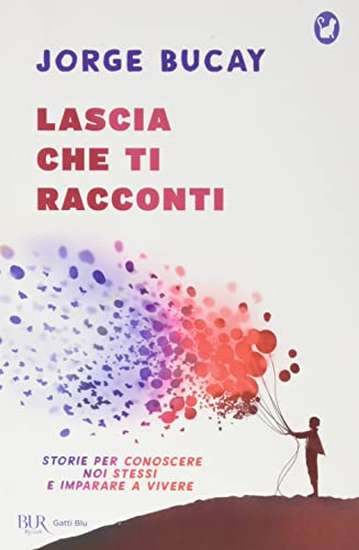 Lascia che ti racconti. Storie per imparare a vivere