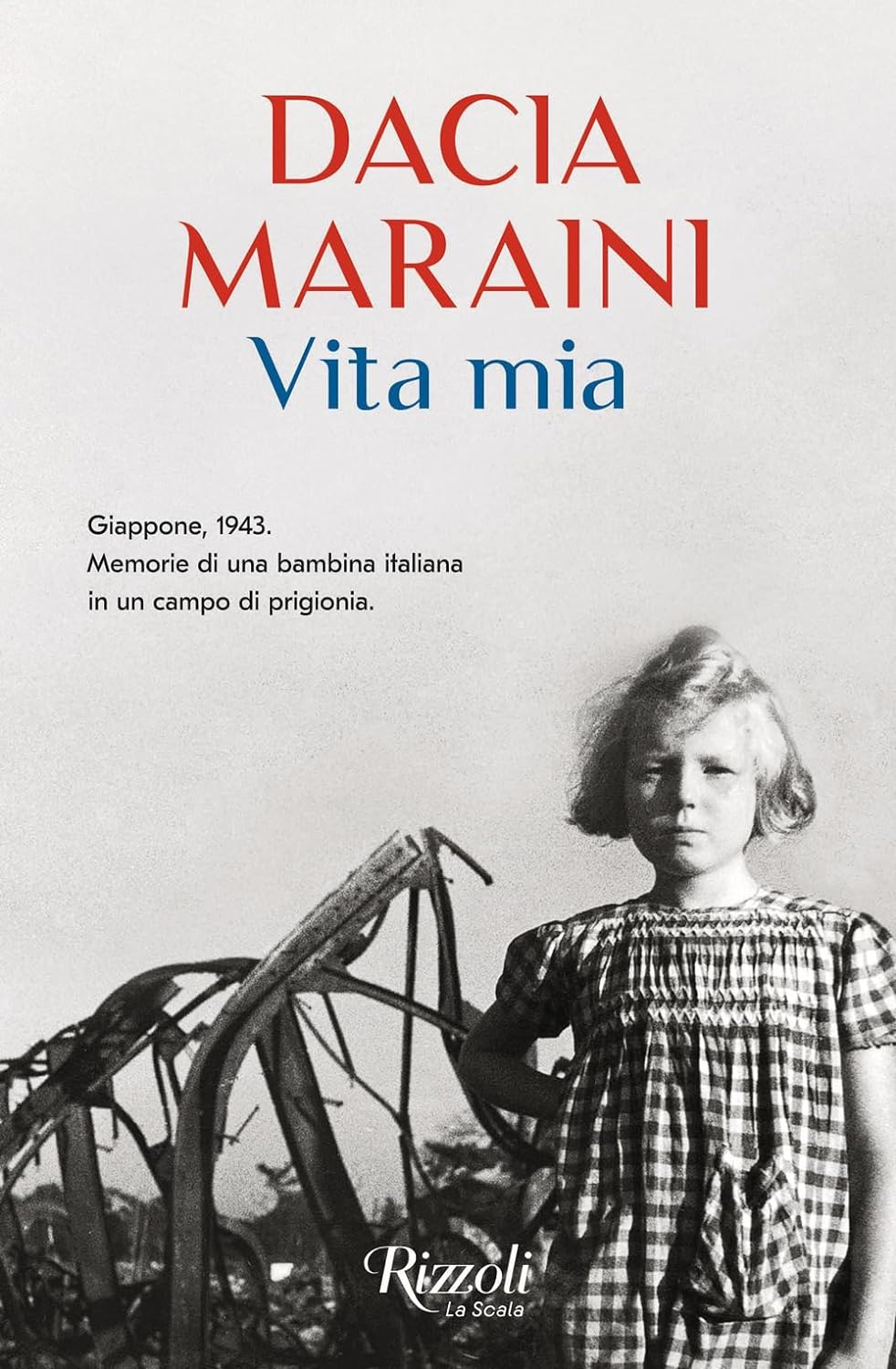 Vita mia. Giappone, 1943. Memorie di una bambina italiana in un campo di prigionia (Scala italiani)