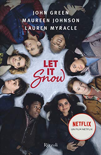 John Green / Johnson Maureen / Lauren Myracle - Let It Snow. Innamorarsi Sotto La Neve (1 BOOKS)