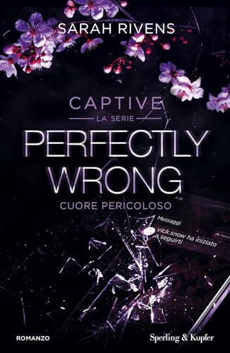 Perfectly wrong. Cuore pericoloso. Captive (Pandora)