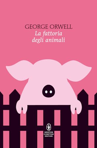La fattoria di animali. Ediz. integrale (Classici pop Newton)