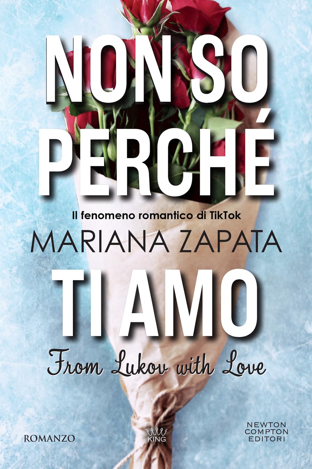 Non so perché ti amo. From Lukov with love (King)