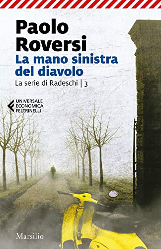 La mano sinistra del diavolo. La serie di Radeschi (Vol. 3) (Universale economica Feltrinelli)