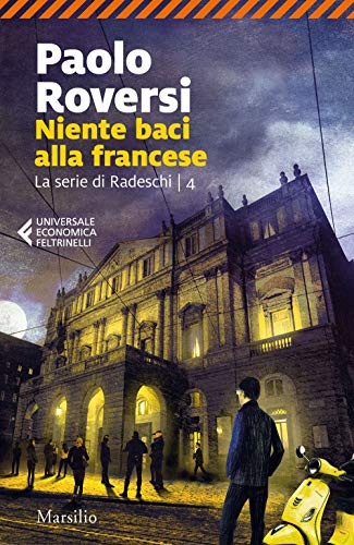 Niente baci alla francese. La serie di Radeschi (Vol. 4) (Universale economica Feltrinelli)