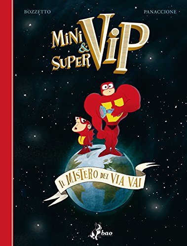 Minivip & Supervip. Il mistero del via vai
