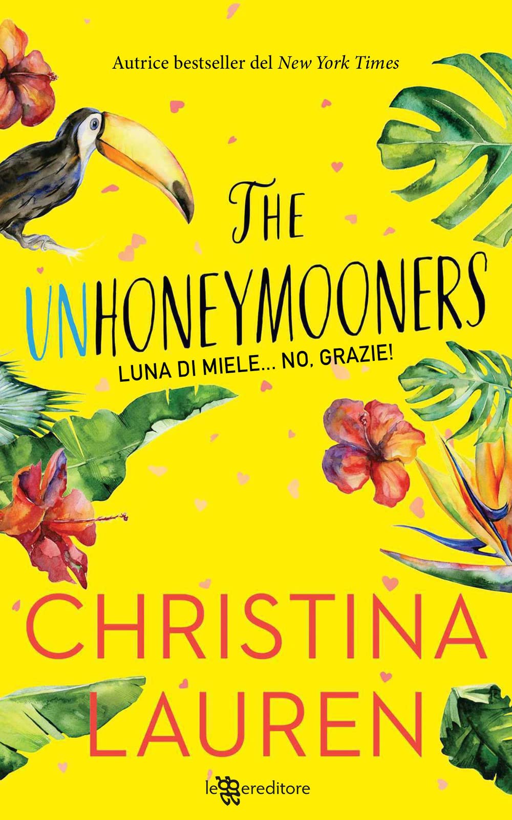 The unhoneymooners. Luna di miele... no, grazie! Nuova ediz.