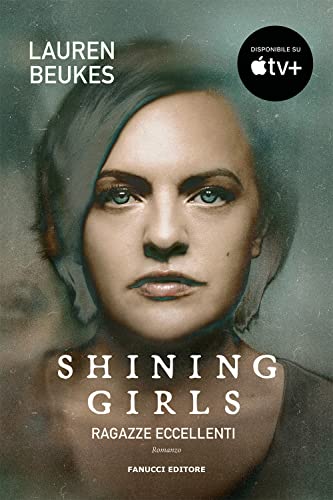 Shining girls. Ragazze eccellenti (Narrativa)