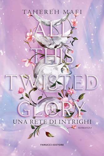 All this twisted glory. Una rete di intrighi (Young adult)