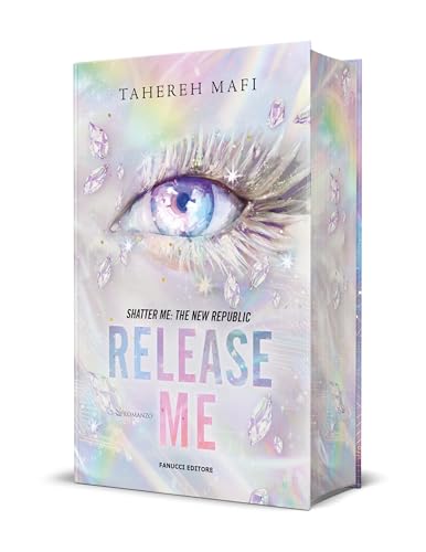 Release me. Shatter me: the New Republic. Con Ex libris (Vol. 2) (Young adult)