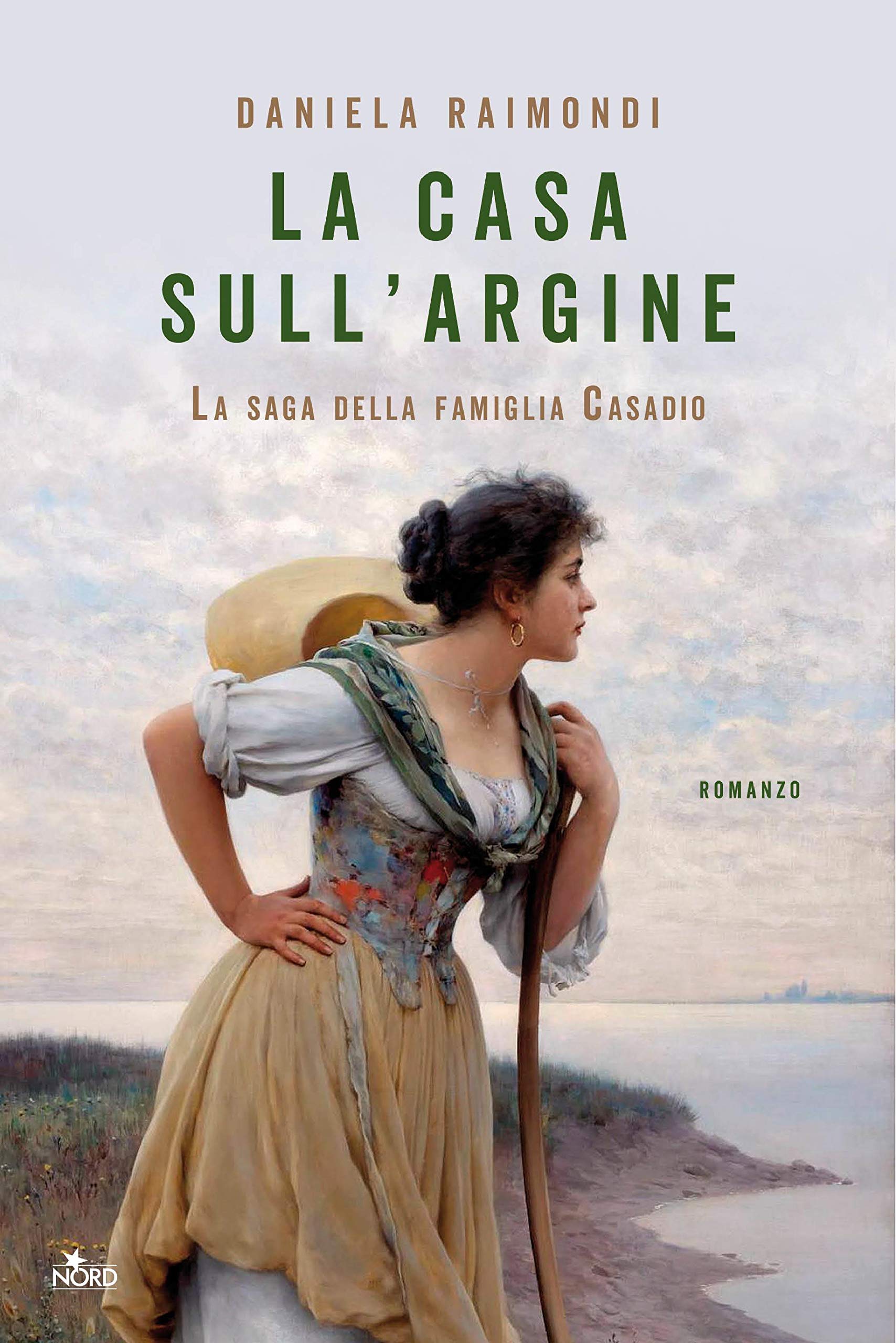 La casa sull'argine: La saga della famiglia Casadio