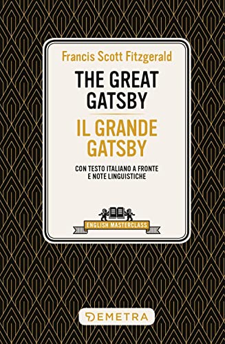 The great Gatsby-Il grande Gatsby. Testo italiano a fronte (English masterclass)