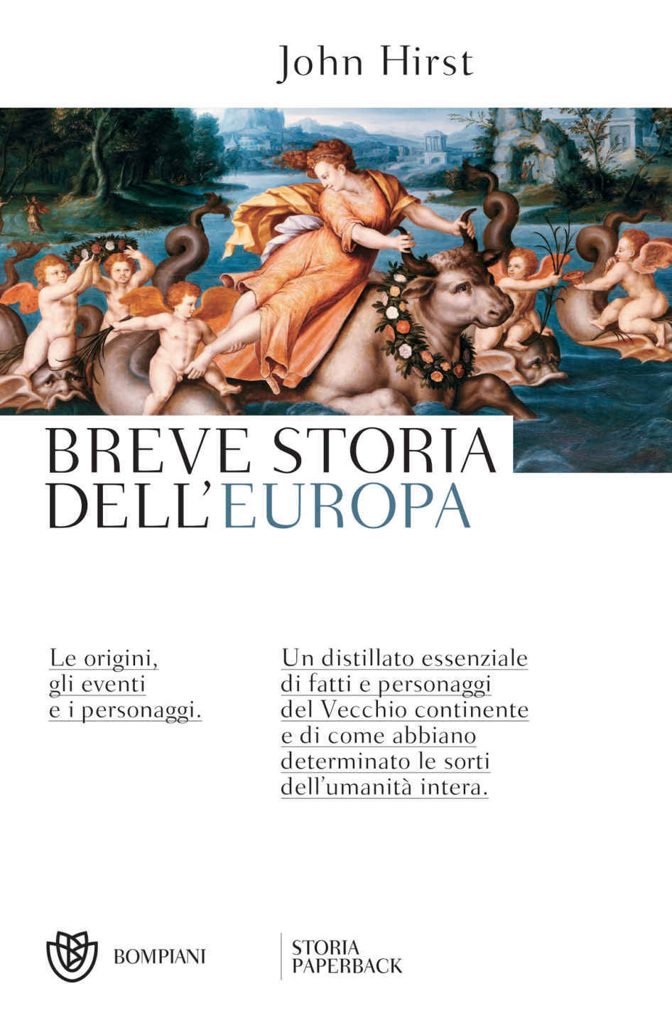Breve storia dell'Europa: Le origini, gli eventi e i personaggi.