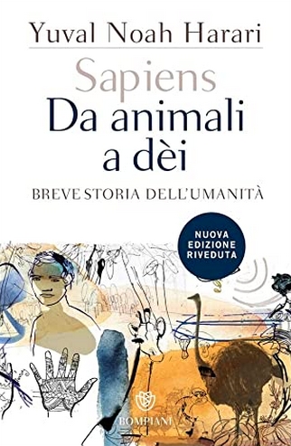 Sapiens. Da animali a dèi: Breve storia dell'umanità