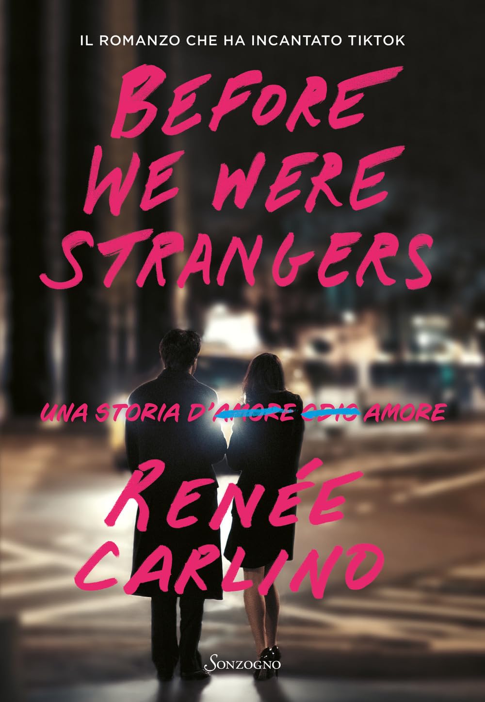 Before We Were Strangers. Una storia d'amore (Romanzi)