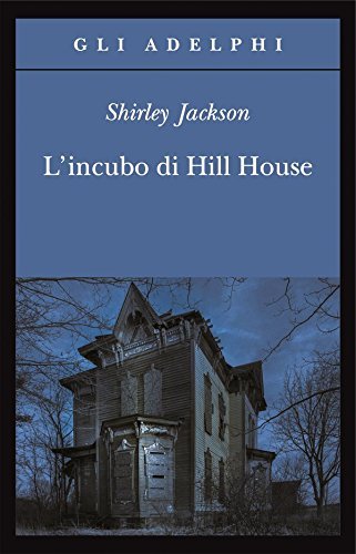 L'incubo di Hill House (Gli Adelphi)
