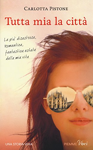 Tutta mia la città (Italienisch) Gebundene Ausgabe – 1. Januar 2014 (Piemme voci)