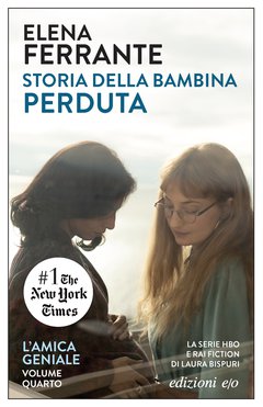 Storia della bambina perduta. L'amica geniale: maturità, vecchiaia (Dal mondo)