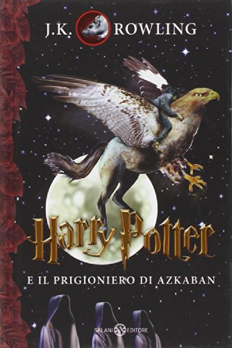 Harry Potter 3 e il Prigioniero di Azkaban: Ausgezeichnet mit dem Whitbread Children's Book Award 1999. Romanzo. Übers. v. Beatrice Masini