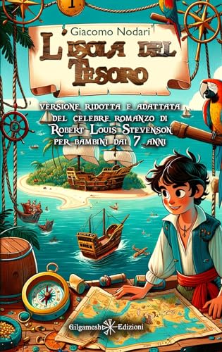 L’isola del tesoro: Versione ridotta e adattata del celebre romanzo di Robert Louis Stevenson per bambini dai 7 anni. Ediz. ridotta (AN. Libri per bambini e ragazzi)