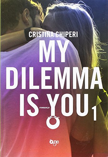 My dilemma is you (Vol. 1)