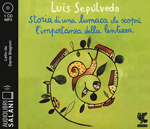 Storia di una lumaca che scoprì l'importanza della lentezza. Audiolibro. CD Audio formato MP3 (Audiolibri)