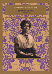 Suffragette. La mia storia (Cahiers)