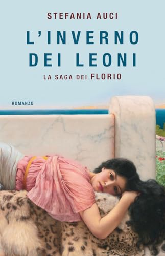 L'inverno dei Leoni. La saga dei Florio (Tea. Superpocket)