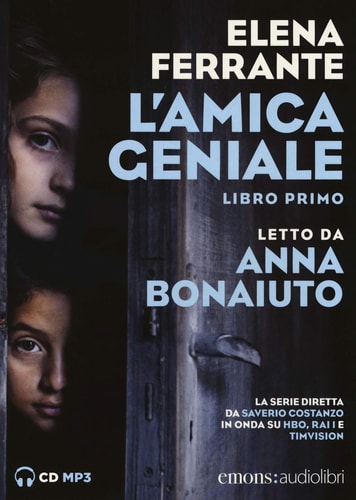 L'amica geniale letto da Anna Bonaiuto. Audiolibro. CD Audio formato MP3 (Vol. 1) (Bestsellers)