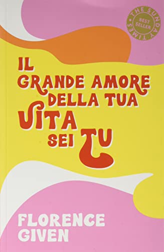 Il grande amore della tua vita sei tu