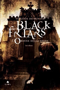 L'ordine della spada. Black Friars