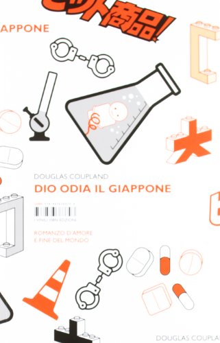 Dio odia il Giappone. Romanzo d'amore e fine del mondo