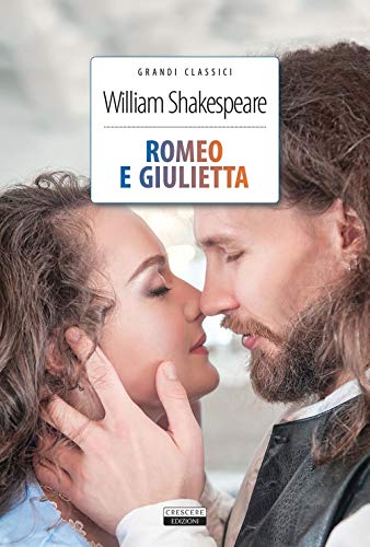 Romeo e Giulietta (Grandi classici)