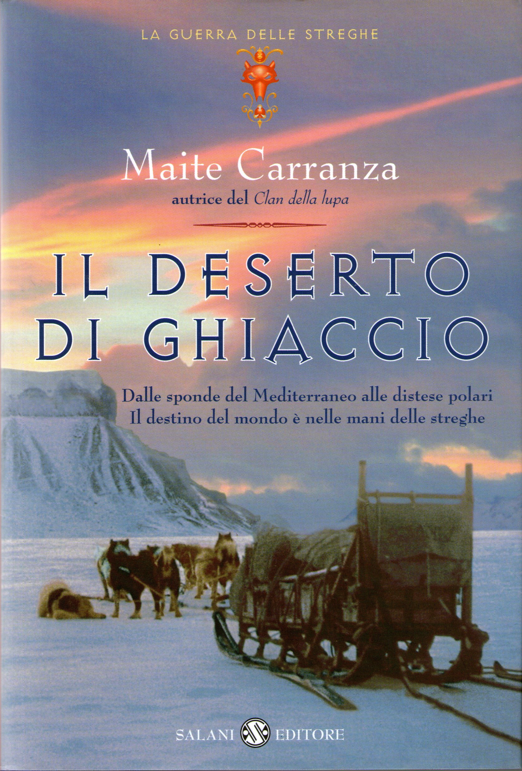 Il deserto di ghiaccio. La guerra delle streghe