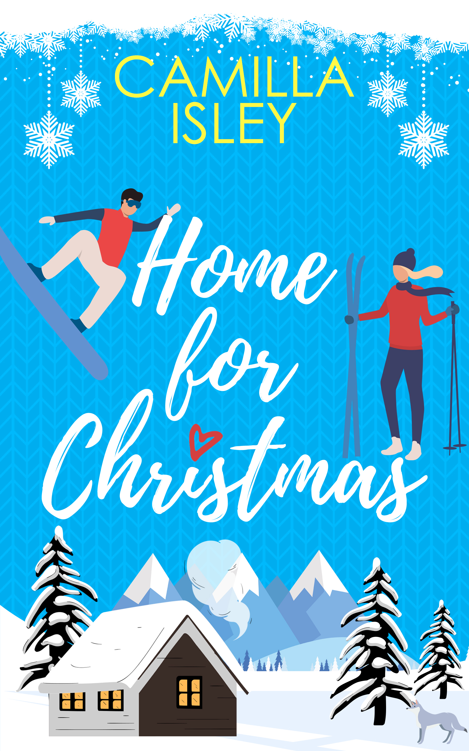 Home for Christmas: An Enemies to Lovers, Winter Vacation Romantic Comedy (Christmas Romantic Comedy, Band 3)