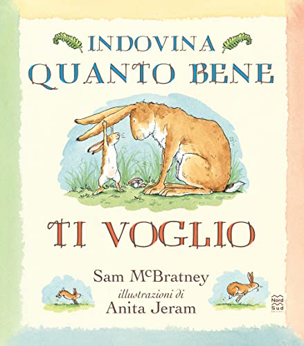 Indovina quanto bene ti voglio. Ediz. a colori (Libri illustrati)