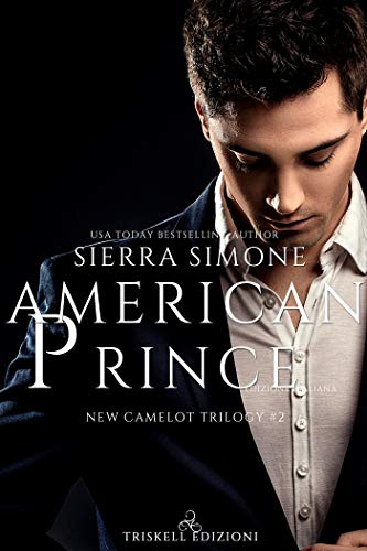 American Prince. New Camelot Trilogy. Vol. 2