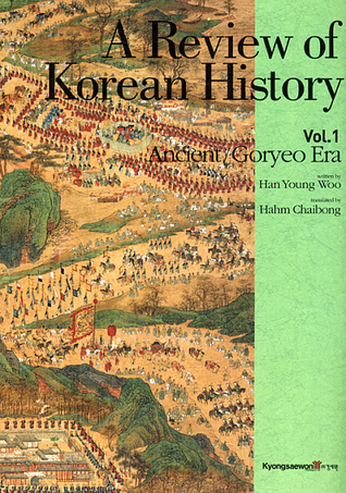 A Review of Korean History: Ancient-Goryeo Era, Vo