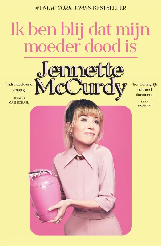 Ik ben blij dat mijn moeder dood is: De Nederlandse vertaling van I’m glad my mom died