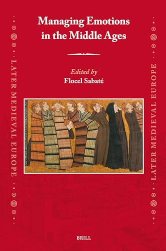 Managing Emotions in the Middle Ages (Later Medieval Europe)